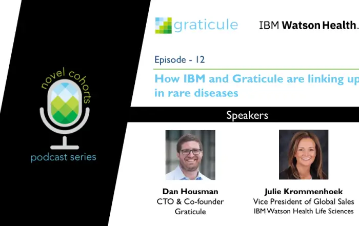 Episode 12: How IBM and Graticule Are Linking up in Rare Diseases